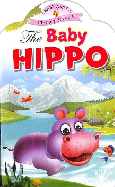 Baby Animl Story Board Book : The Baby Hippo