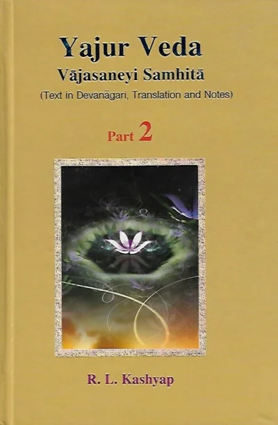 Yajur Veda Vajasaneyi Samhita - Part 2