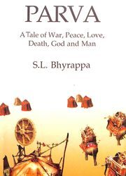 Parva : A Tales Of War Peace Love Death God & Man