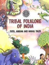 Tribal Folklore Of India : Siddi Ahirani & Nahali Tales