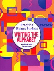 Practice Makes Perfect : Writing The Alphabet Uppercase